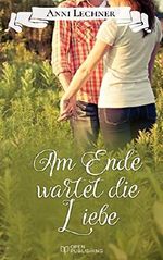 Am Ende wartet die Liebe: ... und zwei weitere spannende Romane Cover des Buches Am Ende wartet die Liebe: ... und zwei weitere spannende Romane (ISBN: 9783959122214)