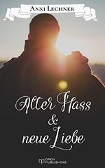 Alter Hass und neue Liebe: ... und zwei weitere spannende Romane Cover des Buches Alter Hass und neue Liebe: ... und zwei weitere spannende Romane (ISBN: 9783959122283)