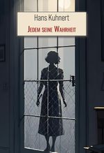 Jedem seine Wahrheit Cover des Buches Jedem seine Wahrheit (ISBN: 9783959151481)