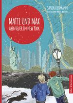 Matti und Max: Abenteuer in New York Cover des Buches Matti und Max: Abenteuer in New York (ISBN: 9783959160537)