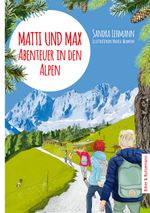 Matti und Max: Abenteuer in den Alpen Cover des Buches Matti und Max: Abenteuer in den Alpen (ISBN: 9783959160957)