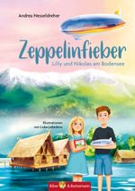 Zeppelinfieber - Lilly und Nikolas am Bodensee Cover des Buches Zeppelinfieber - Lilly und Nikolas am Bodensee (ISBN: 9783959160964)