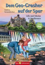 Dem Geo-Crasher auf der Spur - Lilly und Nikolas in Nordhessen Cover des Buches Dem Geo-Crasher auf der Spur - Lilly und Nikolas in Nordhessen (ISBN: 9783959161176)