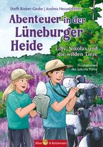 Abenteuer in der Lüneburger Heide - Lilly, Nikolas und die wilden Tiere Cover des Buches Abenteuer in der Lüneburger Heide - Lilly, Nikolas und die wilden Tiere (ISBN: 9783959161343)
