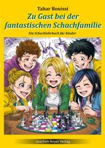 Zu Gast bei der fantastischen Schachfamilie Cover des Buches Zu Gast bei der fantastischen Schachfamilie (ISBN: 9783959201926)