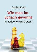 Wie man im Schach gewinnt Cover des Buches Wie man im Schach gewinnt (ISBN: 9783959202084)