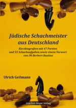 Jüdische Schachmeister aus Deutschland Cover des Buches Jüdische Schachmeister aus Deutschland (ISBN: 9783959202107)
