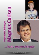 Magnus Carlsen - kam, zog und siegte Cover des Buches Magnus Carlsen - kam, zog und siegte (ISBN: 9783959202183)