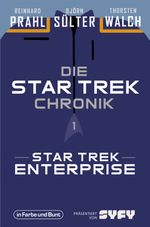 Die Star-Trek-Chronik - Teil 1: Star Trek: Enterprise Cover des Buches Die Star-Trek-Chronik - Teil 1: Star Trek: Enterprise (ISBN: 9783959361927)