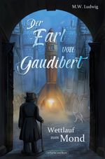 Der Earl von Gaudibert Cover des Buches Der Earl von Gaudibert (ISBN: 9783959365888)