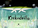 Krokodrillo Cover des Buches Krokodrillo (ISBN: 9783959390569)
