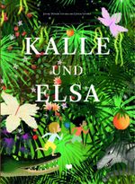 Kalle und Elsa Cover des Buches Kalle und Elsa (ISBN: 9783959390583)