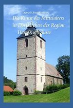 Die Kunst des Mittelalters in Dorfkirchen der Region Harz-Kyffhäuser Cover des Buches Die Kunst des Mittelalters in Dorfkirchen der Region Harz-Kyffhäuser (ISBN: 9783959483353)