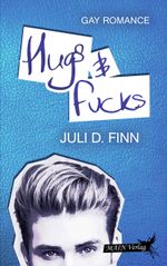 Hugs & Fucks Cover des Buches Hugs & Fucks (ISBN: 9783959490740)