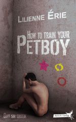 How to train your Petboy Cover des Buches How to train your Petboy (ISBN: 9783959490856)