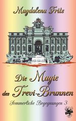Die Magie des Trevi-Brunnen Cover des Buches Die Magie des Trevi-Brunnen (ISBN: 9783959492010)