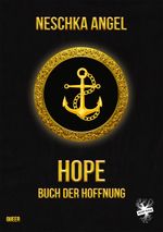 Hope – Buch der Hoffnung Cover des Buches Hope – Buch der Hoffnung (ISBN: 9783959492720)
