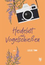 Heidelust und Vogelschießen Cover des Buches Heidelust und Vogelschießen (ISBN: 9783959494243)