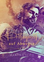Protagonist auf Abwegen Cover des Buches Protagonist auf Abwegen (ISBN: 9783959495608)