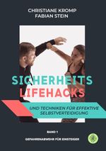 Sicherheits-Lifehacks und Techniken für effektive Selbstverteidigung Cover des Buches Sicherheits-Lifehacks und Techniken für effektive Selbstverteidigung (ISBN: 9783959496407)