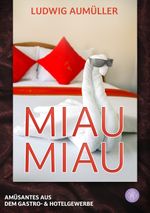 Miau, Miau Cover des Buches Miau, Miau (ISBN: 9783959497428)