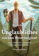 Unglaubliches aus dem Weserbergland Cover des Buches Unglaubliches aus dem Weserbergland (ISBN: 9783959541343)