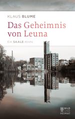 Das Geheimnis von Leuna Cover des Buches Das Geheimnis von Leuna (ISBN: 9783959580434)