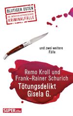 Tötungsdelikt Gisela G. Cover des Buches Tötungsdelikt Gisela G. (ISBN: 9783959581455)
