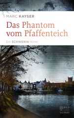Das Phantom vom Pfaffenteich Cover des Buches Das Phantom vom Pfaffenteich (ISBN: 9783959582452)
