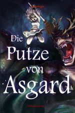 Die Putze von Asgard Cover des Buches Die Putze von Asgard (ISBN: 9783959590259)