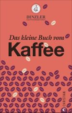 Das kleine Buch vom Kaffee Cover des Buches Das kleine Buch vom Kaffee (ISBN: 9783959610940)