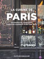 La Cuisine de Paris Cover des Buches La Cuisine de Paris (ISBN: 9783959612739)