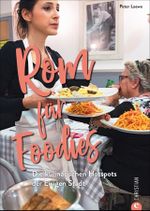 Rom für Foodies Cover des Buches Rom für Foodies (ISBN: 9783959613637)