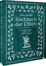 Das große Kochbuch der Elben Cover des Buches Das große Kochbuch der Elben (ISBN: 9783959616461)