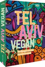 Tel Aviv vegan Cover des Buches Tel Aviv vegan (ISBN: 9783959616485)