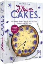 Flower Cakes Cover des Buches Flower Cakes (ISBN: 9783959616652)