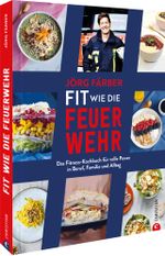 Fit wie die Feuerwehr! Cover des Buches Fit wie die Feuerwehr! (ISBN: 9783959617956)