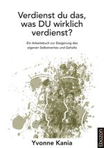 Verdienst du das, was DU wirklich verdienst? Cover des Buches Verdienst du das, was DU wirklich verdienst? (ISBN: 9783959636896)