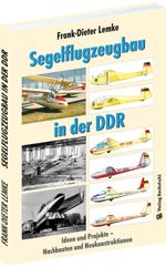 Segelflugzeugbau in der DDR Cover des Buches Segelflugzeugbau in der DDR (ISBN: 9783959663038)