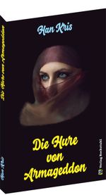 Die Hure von Armageddon Cover des Buches Die Hure von Armageddon (ISBN: 9783959665841)