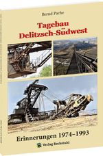 Tagebau Delitzsch-Südwest Erinnerungen 1974–1993 Cover des Buches Tagebau Delitzsch-Südwest Erinnerungen 1974–1993 (ISBN: 9783959666800)