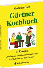 Gärtnerkochbuch Cover des Buches Gärtnerkochbuch (ISBN: 9783959667043)