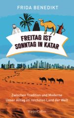 Freitag ist Sonntag in Katar Cover des Buches Freitag ist Sonntag in Katar (ISBN: 9783959673624)