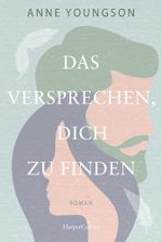 Das Versprechen, dich zu finden Cover des Buches Das Versprechen, dich zu finden (ISBN: 9783959674010)
