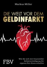 Die Welt vor dem Geldinfarkt Cover des Buches Die Welt vor dem Geldinfarkt (ISBN: 9783959720137)