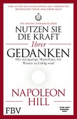 Nutzen Sie die Kraft Ihrer Gedanken – Die Mental-Dynamite-Serie Cover des Buches Nutzen Sie die Kraft Ihrer Gedanken – Die Mental-Dynamite-Serie (ISBN: 9783959722193)