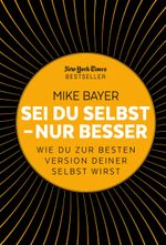 Sei du selbst - nur besser Cover des Buches Sei du selbst - nur besser (ISBN: 9783959722575)