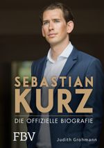 Sebastian Kurz Cover des Buches Sebastian Kurz (ISBN: 9783959722674)