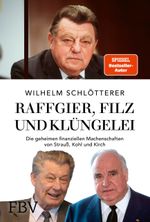 Raffgier, Filz und Klüngelei Cover des Buches Raffgier, Filz und Klüngelei (ISBN: 9783959725118)