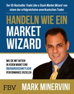 Handeln wie ein Market Wizard Cover des Buches Handeln wie ein Market Wizard (ISBN: 9783959725125)
